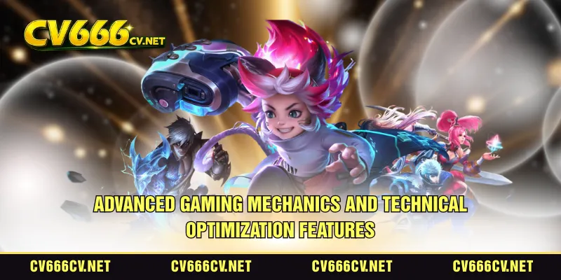 Advanced gaming mechanics and technical optimization features