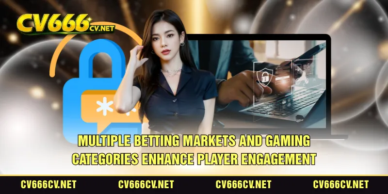 Multiple betting markets and gaming categories enhance player engagement