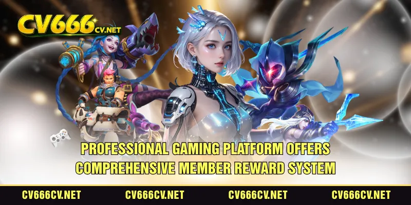 Professional gaming platform offers comprehensive member reward system