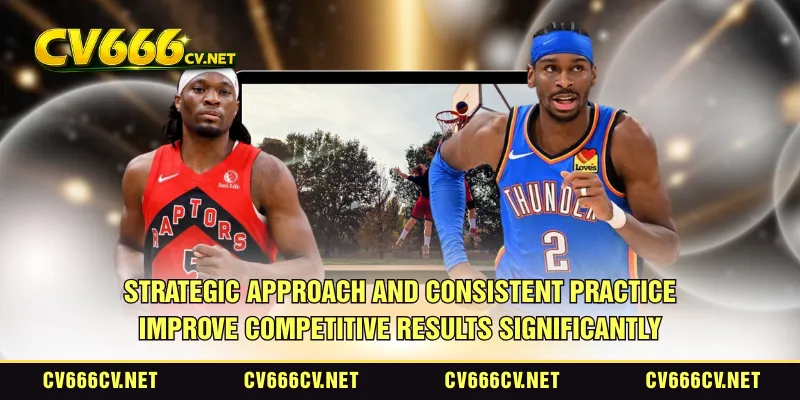 Strategic approach and consistent practice improve competitive results